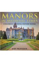 Manors in Medieval Times-Children's Medieval History Books: (English)