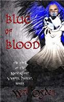 Blue of Blood: A Nate Silver, Vampire, Hunter, Novel(3 Nate Silver, Vampire, Hunter)