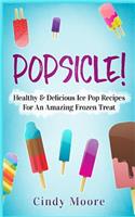 Popsicle!