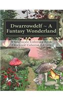 Dwarrowdelf: A Fantasy Wonderland: an Adult Grayscale Coloring Book: Volume 1