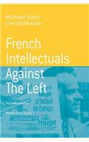 French Intellectuals Against the Left