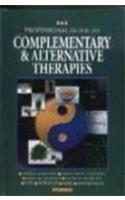 Professional Guide to Complementary and Alternative Therapies: (Professional Guide Series)