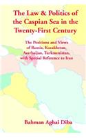 Law & Politics of the Caspian Sea in the 21st Century