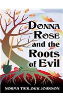 Donna Rose and the Roots of Evil