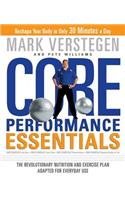 Core Performance Essentials: The Revolutionary Nutrition and Exercise Plan Adapted for Everyday Use: The Revolutionary Nutrition and Exercise Plan Adapted for Everyday Use
