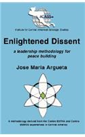Enlightened Dissent: A Leadership Methodology for Peace Building