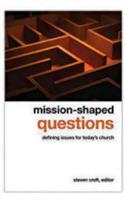 Mission-Shaped Questions: Defining Issues for Today's Church(Mission-Shaped)