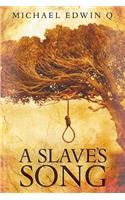 Slaves Song