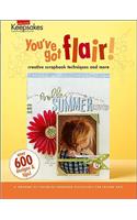 Creating Keepsakes: You've Got Flair! (Leisure Arts #4294): creative scrapbook techniques and more