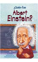 Quien Fue Albert Einstein = Who Was Albert Einstein?