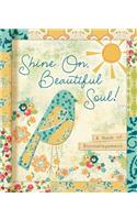 Shine On, Beautiful Soul!: A Book for Friends: A Book for Friends