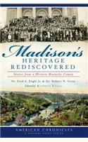 Madison's Heritage Rediscovered