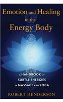 Emotion and Healing in the Energy Body