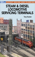 Steam & Diesel Locomotive Servicing Terminals
