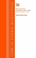 Code of Federal Regulations, Title 26 Internal Revenue 1.401-1.409, Revised as of April 1, 2017: (Code of Federal Regulations, Title 26 Internal Revenue)