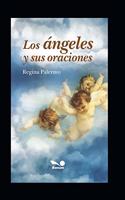 Los Ángeles Y Sus Oraciones