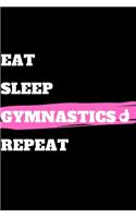Eat Sleep Gymnastics Repeat
