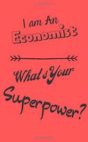 I am an Economist What's Your Superpower