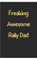 Freaking Awesome Rally Dad