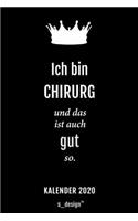 Kalender 2020 für Chirurgen / Chirurg / Chirurgin: Wochenplaner / Tagebuch / Journal für das ganze Jahr: Platz für Notizen, Planung / Planungen / Planer, Erinnerungen und Sprüche