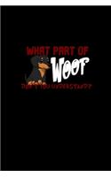 What part of woof don't you understand?: 110 Game Sheets - 660 Tic-Tac-Toe Blank Games - Soft Cover Book for Kids for Traveling & Summer Vacations - Mini Game - Clever Kids - 110 Lined page
