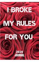 I broke my rules for you Notebook/Journal Journal_6x9 in _100 pages_bleed For Women/Men/Boss/Coworkers/Colleagues/Students/Friends/Office Gag Gift Paperback