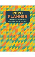Weekly Monthly 2020 Planner Geometric Yellow Green Orange: January to December Calendar