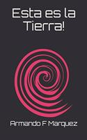 Esta es la Tierra!