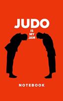 Judo Is My Jam - Notebook