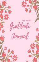 Two Minute Gratitude Journal