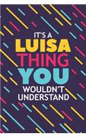 It's a Luisa Thing You Wouldn't Understand
