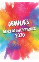 Arthur's Diary of Awesomeness 2020: Unique Personalised Full Year Dated Diary Gift For A Boy Called Arthur - Perfect for Boys & Men - A Great Journal For Home, School College Or Work.