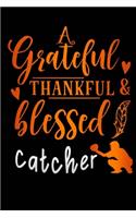 grateful thankful & blessed catcher