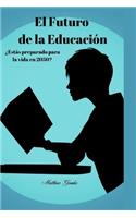 El Futuro de la Educación