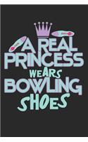 A Real Princess Wears Bowling Shoes
