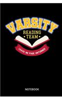 Varsity Reading Team Leave No Page Unturned Notebook: Notizbuch für Leseratten und Bücherwürmer