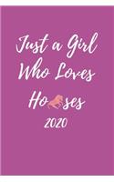 Just A Girl Who Loves Horses 2020