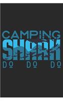 Camping shark Do Do Do: My Trip Journal - Lined notebook - Perfect gift idea to write experience and memories for Camper, RV lover and outdoor adventure