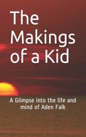 Makings of a Kid