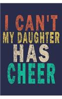 I Can't My Daughter Has Cheer