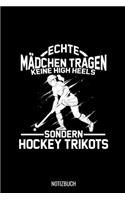 Echte Mädchen Tragen keine High Heels Sondern Hockey Trikots: Liniertes Notizbuch A5 - Feldhockey Hockey Hockeyspieler Geschenk I Frauen Mannschaft Team Coach Geschenkidee