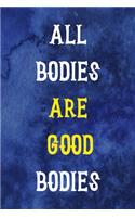 All Bodies Are Good Bodies