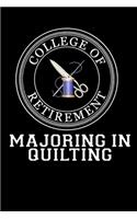 College Of Retirement, Majoring in Quilting