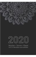 2020 Wochen -Termin - Planer mit 24 Mandala Ausmalbilder