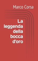 La leggenda della bocca d'oro