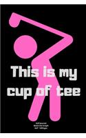 This is my cup of tee