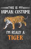 This Is My Human Costume I'm Really A Tiger