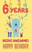 6 Years Being Awesome