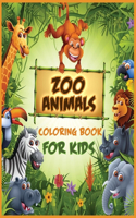 Zoo Animals Coloring Book: Animals Coloring Book for Toddlers, Preschoolers, Boys & Girls