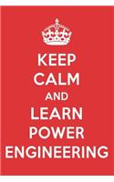 Keep Calm and Learn Power Engineering: Power Engineering Designer Notebook